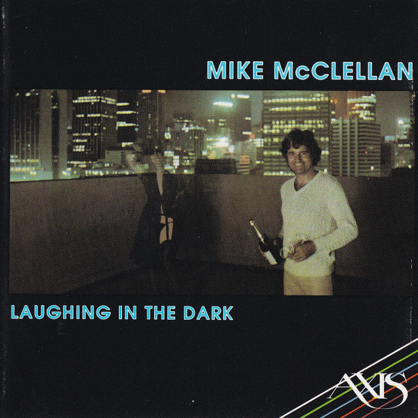 Mike McClellan : Laughing In The Dark (CD, Album, RE)