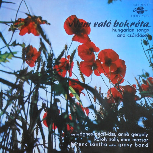 Various : Nem Való Bokréta... (Hungarian Songs And Csárdáses) (LP, RE)