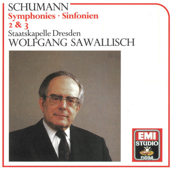 Robert Schumann, Staatskapelle Dresden, Wolfgang Sawallisch : Symphonies • Sinfonien 2 & 3 (CD, RE, RM)