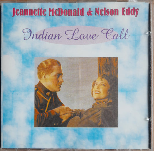 Jeanette MacDonald & Nelson Eddy : Indian Love Call (CD, Comp)