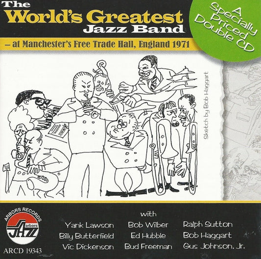 Yank Lawson, Billy Butterfield, Vic Dickenson, Bob Wilber, Eddie Hubble, Bud Freeman, Ralph Sutton (2), Bob Haggart, Gus Johnson : The Worlds Greatest Jazz Band At Manchester Trade Hall England 1971 (2xCD, Album)