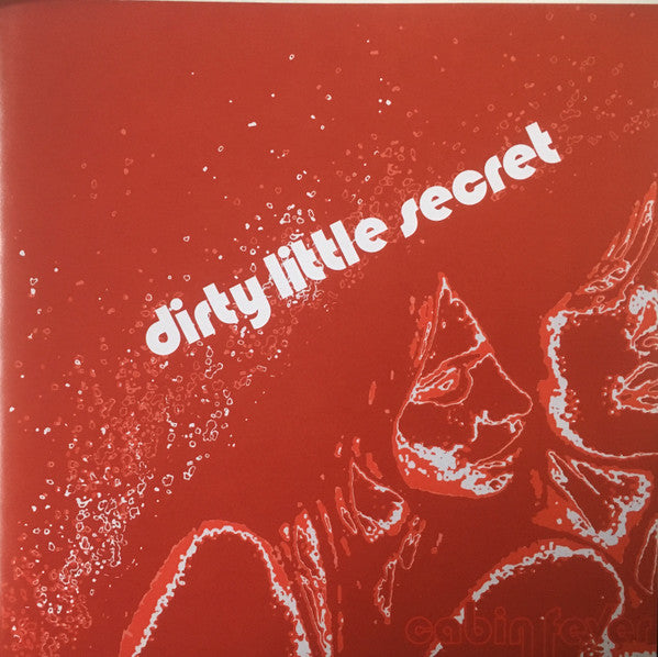 Dirty Little Secret : Cabin Fever (CD)
