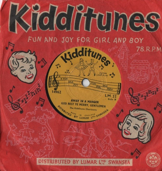 The Kidditune Choiristers : Good King Wenceslas / O Come All Ye Faithful / Away In The Manger / God Rest Ye Merry Gentlemen (6")
