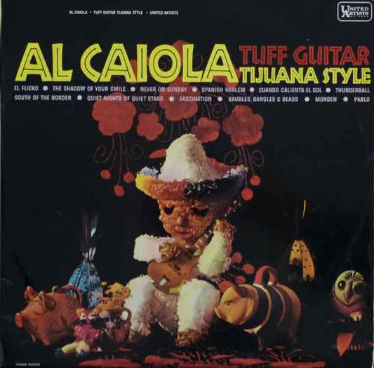 Al Caiola : Tuff Guitar Tijuana Style (LP, Album, Mono)