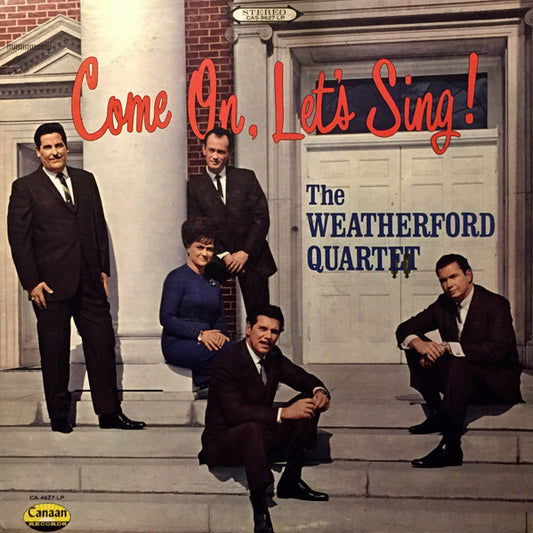 The Weatherford Quartet* : Come On, Let's Sing! (LP, Album)