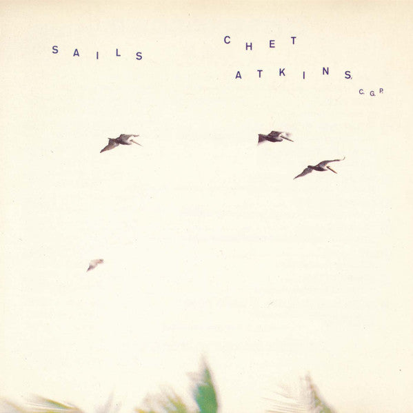 Chet Atkins C.G.P.* : Sails (CD, Album)