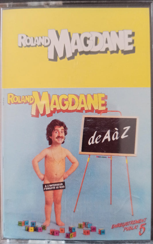 Roland Magdane : Enregistrement Public 5 - De A à Z (Cass, Album)