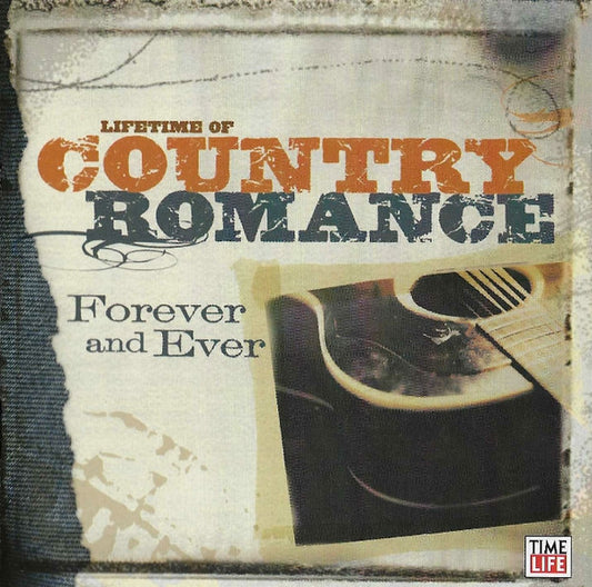 Various : Lifetime Of Country Romance: Forever And Ever (CD, Comp)