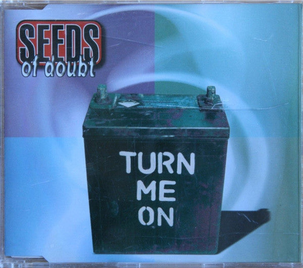 Seeds Of Doubt (2) : Turn Me On (CD, Single)