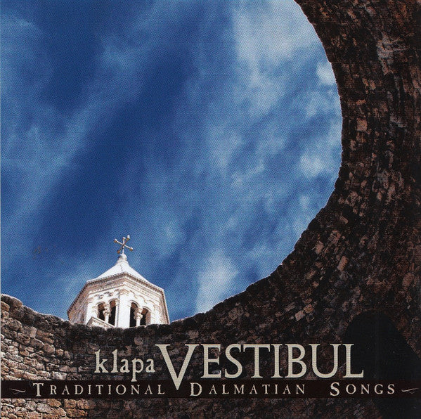 Klapa Vestibul : Traditional Dalmatian Songs (CDr)