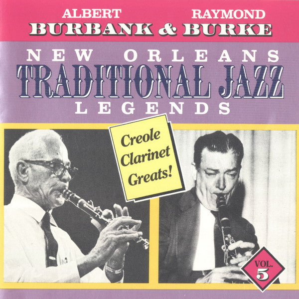 Albert Burbank & Raymond Burke : Creole Clarinet Greats! (CD, Comp)