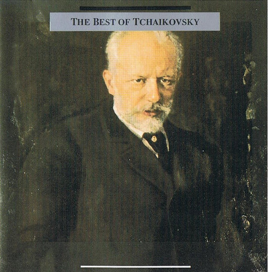 Tchaikovsky* : The Best Of Tchaikovsky (CD, Comp)