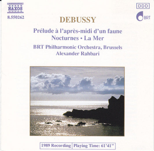 Debussy* - BRT Philharmonic Orchestra, Brussels*, Alexander Rahbari : Prélude À L'après-midi D'un Faune • Nocturnes • La Mer (CD, Album, RP)