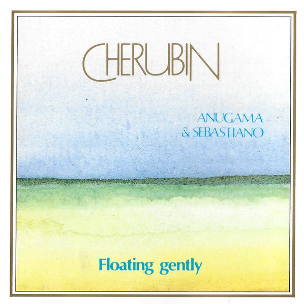Anugama & Sebastiano (2) : Cherubin - Floating Gently (CD, Album)