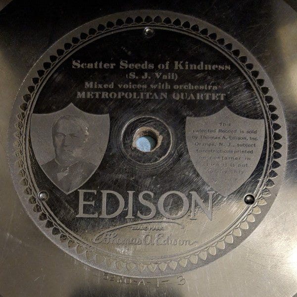 Metropolitan Quartet / The Calvary Choir : Scatter Seeds Of Kindness / Safe In The Arms Of Jesus (Edison Disc, Etc)