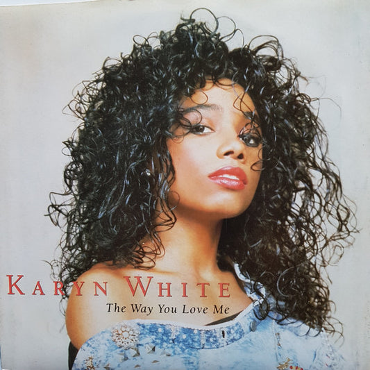 Karyn White : The Way You Love Me (7", Single)