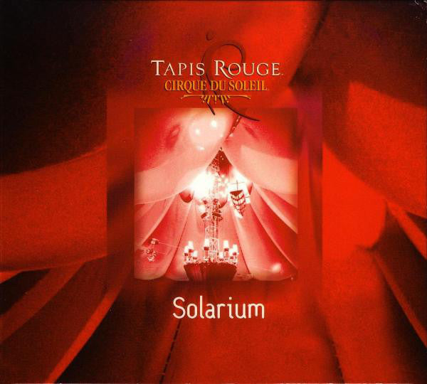 Cirque Du Soleil : Tapis Rouge: Solarium (CD, Album, Dig)