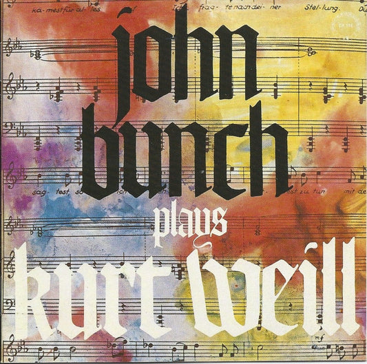 John Bunch : John Bunch Plays Kurt Weill (CD, Album, RE)
