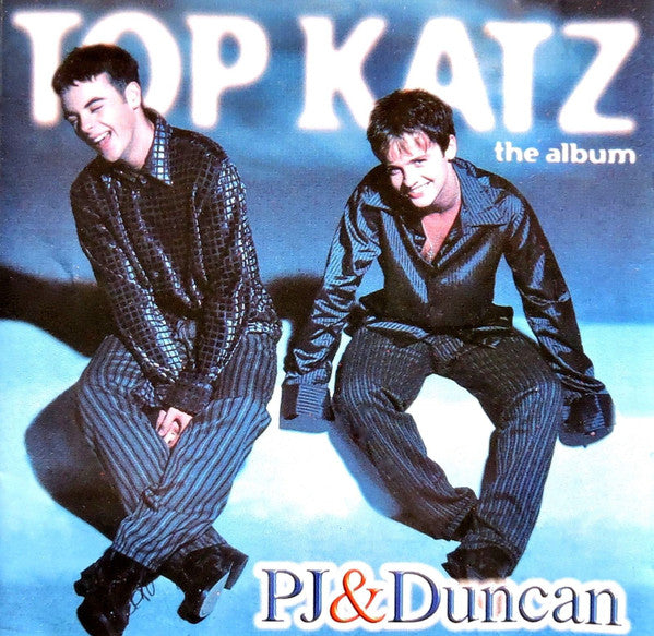 PJ & Duncan : Top Katz - The Album (CD, Album)