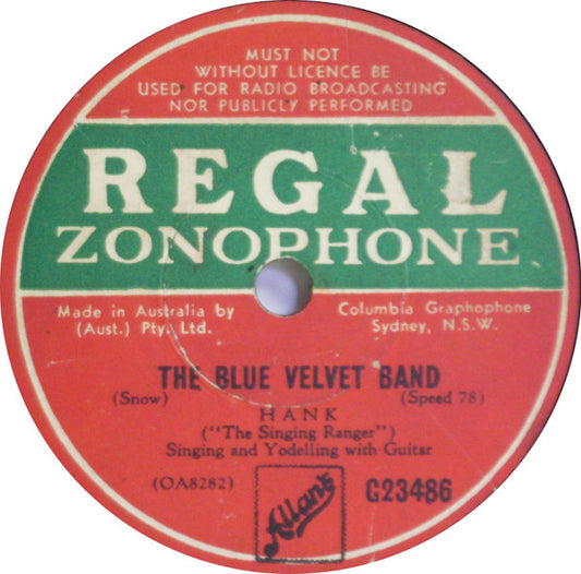Hank "The Singing Ranger"* : The Blue Velvet Band / Blue For Old Hawaii (Shellac, 10", RP)