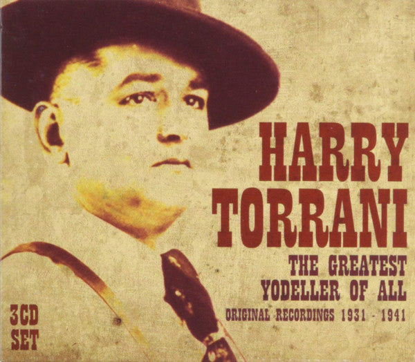 Harry Torrani : The Greatest Yodeller Of All  (3xCD, Comp)