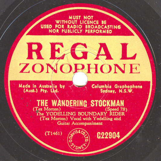 The Yodelling Boundary Rider - Tex Morton (2) : The Wandering Stockman / Wrap Me Up With My Stockwhip And Blanket (Shellac, 10", RP)