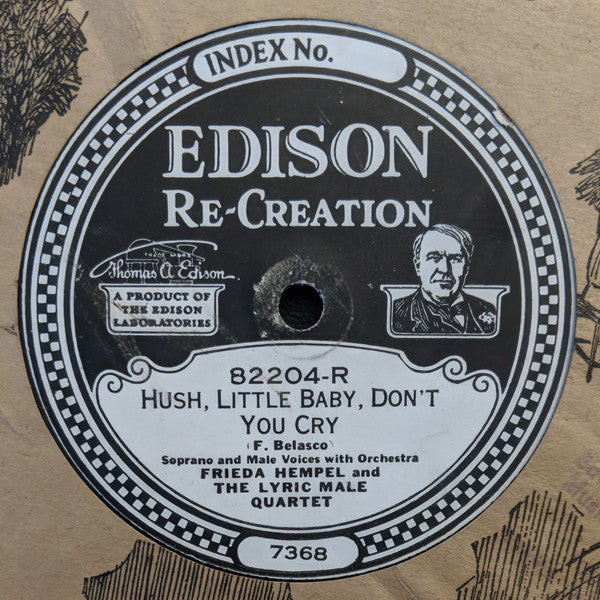 Frieda Hempel And The Lyric Male Quartet / Henri Scott : Hush, Little Baby, Don't You Cry / On The Road To Mandalay (Edison Disc, RP, Pap)
