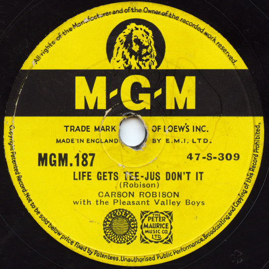 Carson Robison With The Pleasant Valley Boys* : Life Gets Tee-Jus Don't It / More 'N More Tee-Jus, Ain't It? (Shellac, 10")