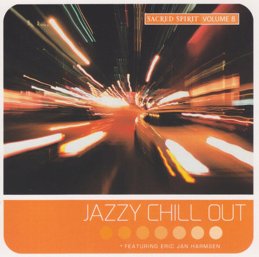 Sacred Spirit Featuring Eric-Jan Harmsen : Volume 8: Jazzy Chill Out (CD)