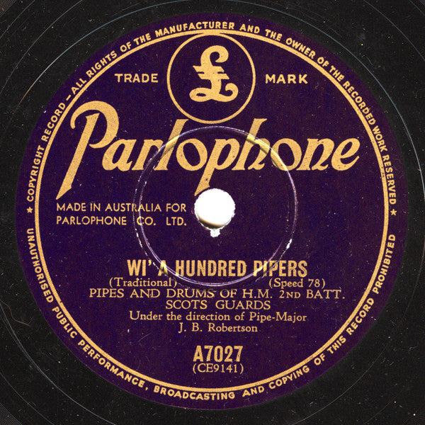 Pipes And Drums Of H.M. 2nd. Batt. Scots Guards* : Wi' A Hundred Pipers / Flowers Of The Forest (Shellac, 10")
