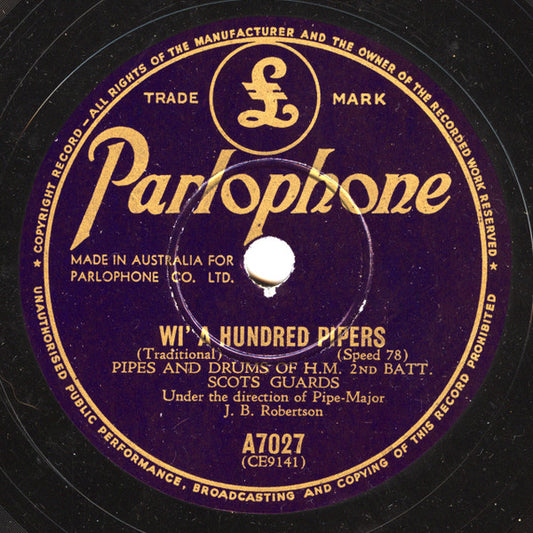 Pipes And Drums Of H.M. 2nd. Batt. Scots Guards* : Wi' A Hundred Pipers / Flowers Of The Forest (Shellac, 10")