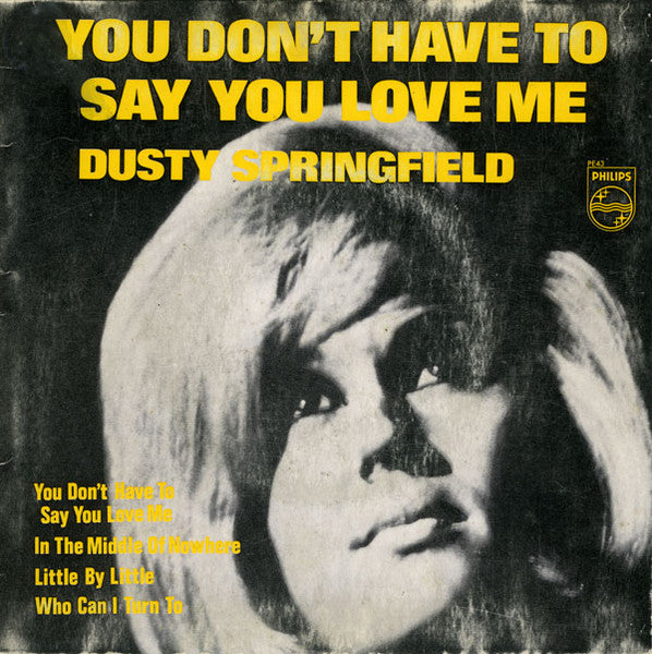 Dusty Springfield : You Don't Have To Say You Love Me (7", EP)