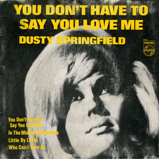 Dusty Springfield : You Don't Have To Say You Love Me (7", EP)