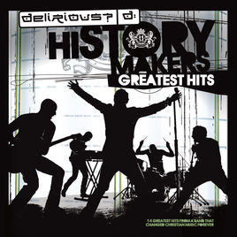 Delirious? : History Makers - Greatest Hits (CD, Comp)