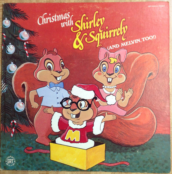 Shirley & Squirrely : Christmas With Shirley & Squirrely (And Melvin Too!)  (LP)