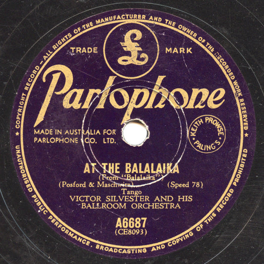 Victor Silvester and His Ballroom Orchestra : At The Balalaika / Weary River (Shellac, 10")
