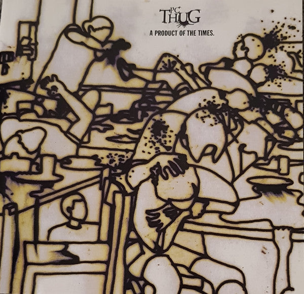 PC Thug : A Product Of The Times (CD, EP)