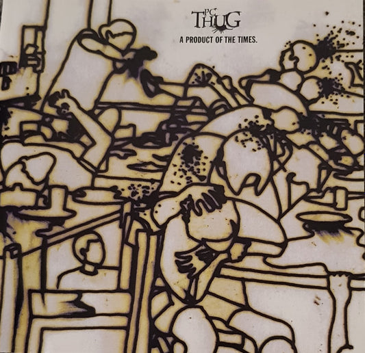 PC Thug : A Product Of The Times (CD, EP)