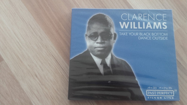 Clarence Williams : Take Your Black Bottom Dance Outside (CD, Comp, Mono)