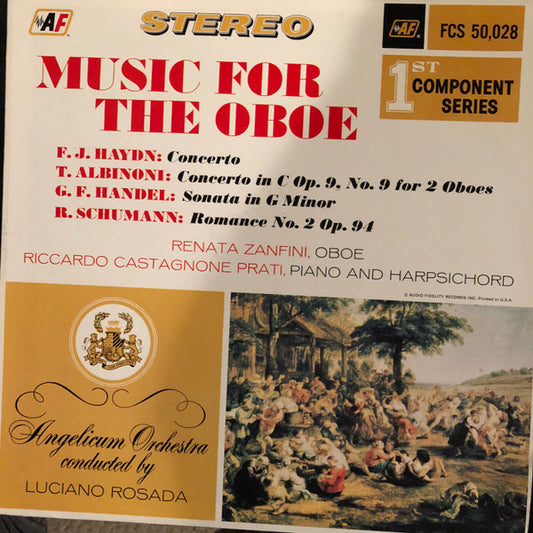 Luciano Rosada, Angelicum Orchestra*, F.J. Haydn*, T. Albinoni*, G.F. Handel*, R. Schumann*, Renata Zanfini, Riccardo Castagnone : Music For The Oboe (LP)