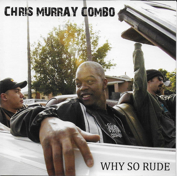 Chris Murray Combo : Why So Rude (CD, Album)