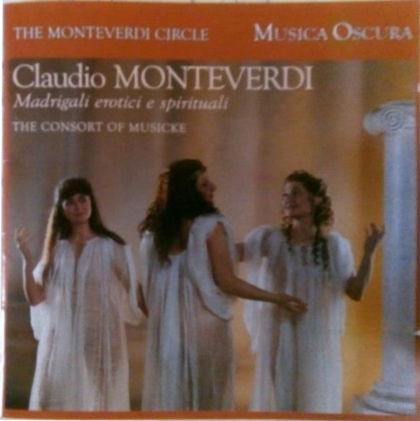 Claudio Monteverdi, The Consort Of Musicke : Madrigali Erotici E Spirituali (CD, Album)