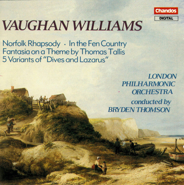 Vaughan Williams*, London Philharmonic Orchestra, Bryden Thomson : Norfolk Rhapsody • In The Fen Country • Fantasia On A Theme By Thomas Tallis • 5 Variants Of "Dives And Lazarus" (CD)