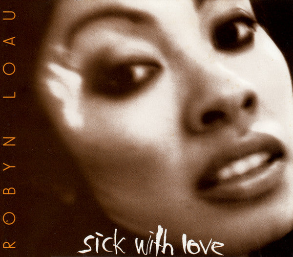 Robyn Loau : Sick With Love (CD, Single)