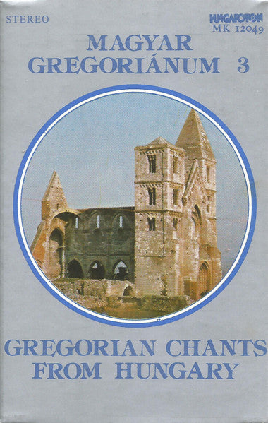 Schola Hungarica : Magyar Gregoriánum 3 (Gregorian Chants From Hungary) (Cass, Album)