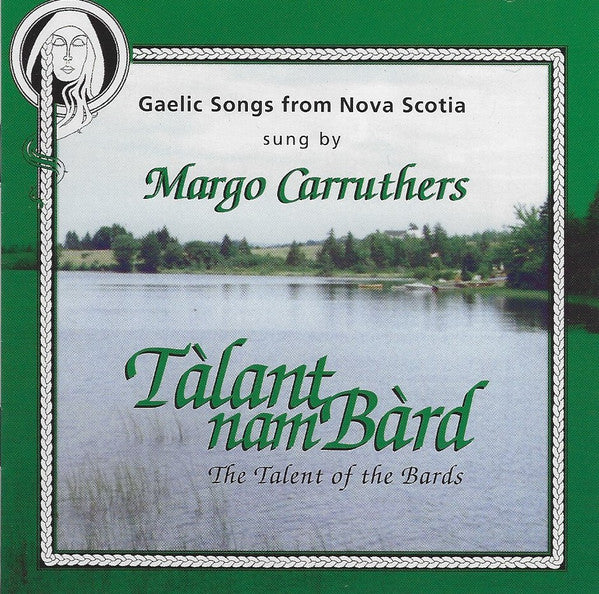 Margo Carruthers : Tàlant Nam Bàrd = The Talent Of The Bards (Gaelic Songs From Nova Scotia) (CD, Album)