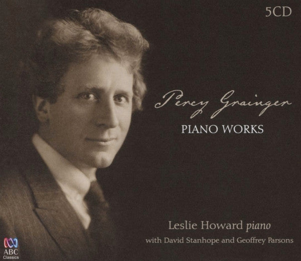 Percy Grainger, Leslie Howard With David Stanhope And Geoffrey Parsons (2) : Piano Works (5xCD, Comp)