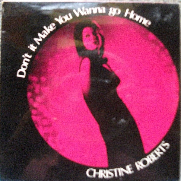 Christine Roberts (2) : Don't It Make You Wanna Go Home (7", EP)