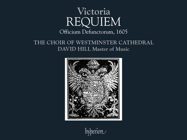 Victoria* / David Hill, Westminster Cathedral Choir : Requiem (CD, Album)