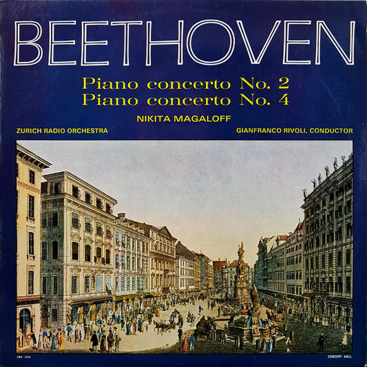 Beethoven*, Nikita Magaloff, Zurich Radio Orchestra, Gianfranco Rivoli : Piano Concerto No. 2 / Piano Concerto No. 4 (LP)